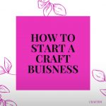 How to start a craft business