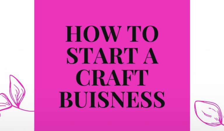 How to start a craft business
